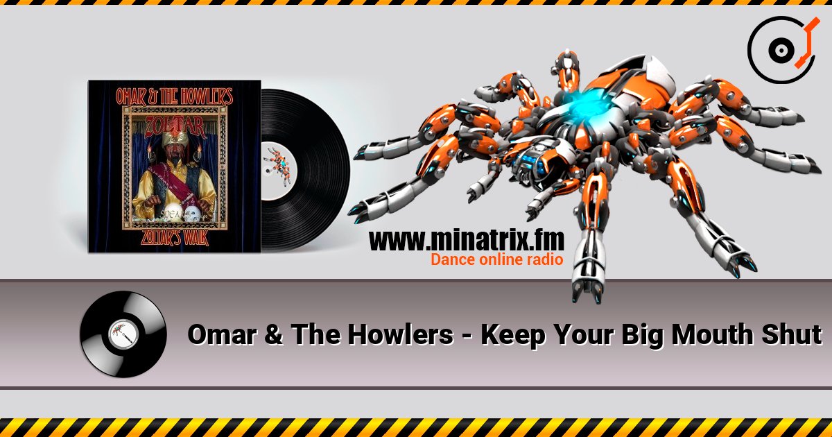 Omar & The Howlers - Keep Your Big Mouth Shut Omar & The Howlers - Keep Your Big Mouth Shut слушать онлайн и скачать mp3