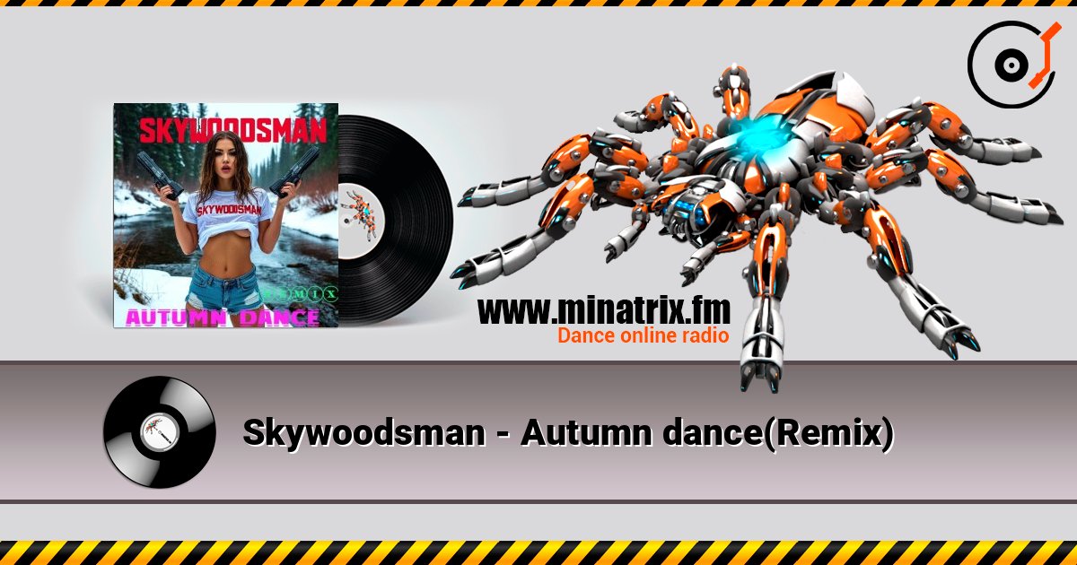 Skywoodsman - Autumn dance(Remix) Skywoodsman - Autumn dance(Remix) слушать онлайн и скачать mp3