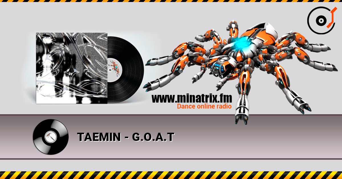 TAEMIN - G.O.A.T TAEMIN - G.O.A.T слушать онлайн и скачать mp3