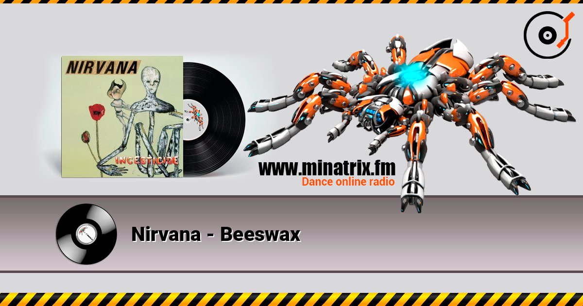 Nirvana - Beeswax Nirvana - Beeswax слушать онлайн и скачать mp3