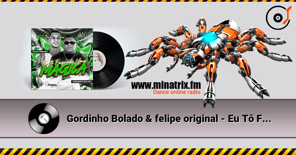 Gordinho Bolado & felipe original - Eu Tô Fazendo uma Mágica Gordinho Bolado & felipe original - Eu Tô Fazendo uma Mágica слушать онлайн и скачать mp3