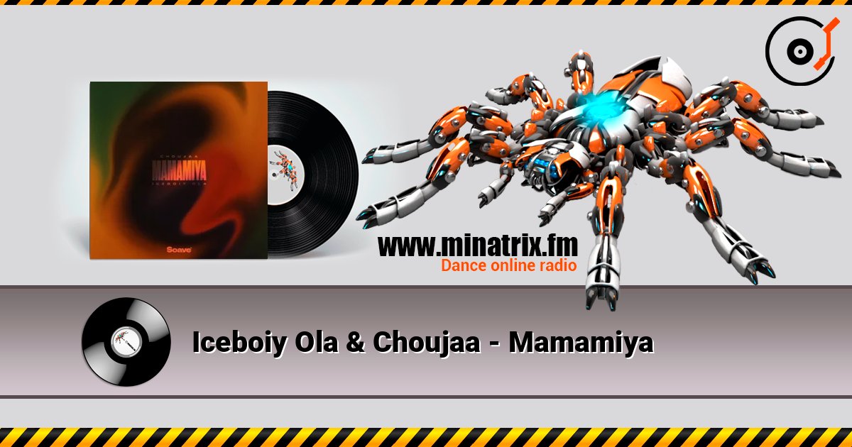 Iceboiy Ola & Choujaa - Mamamiya Iceboiy Ola & Choujaa - Mamamiya слушать онлайн и скачать mp3