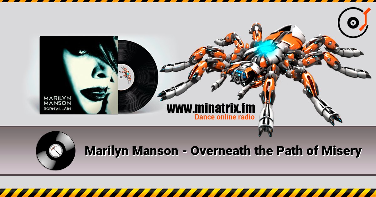 Marilyn Manson - Overneath the Path of Misery Marilyn Manson - Overneath the Path of Misery слушать онлайн и скачать mp3