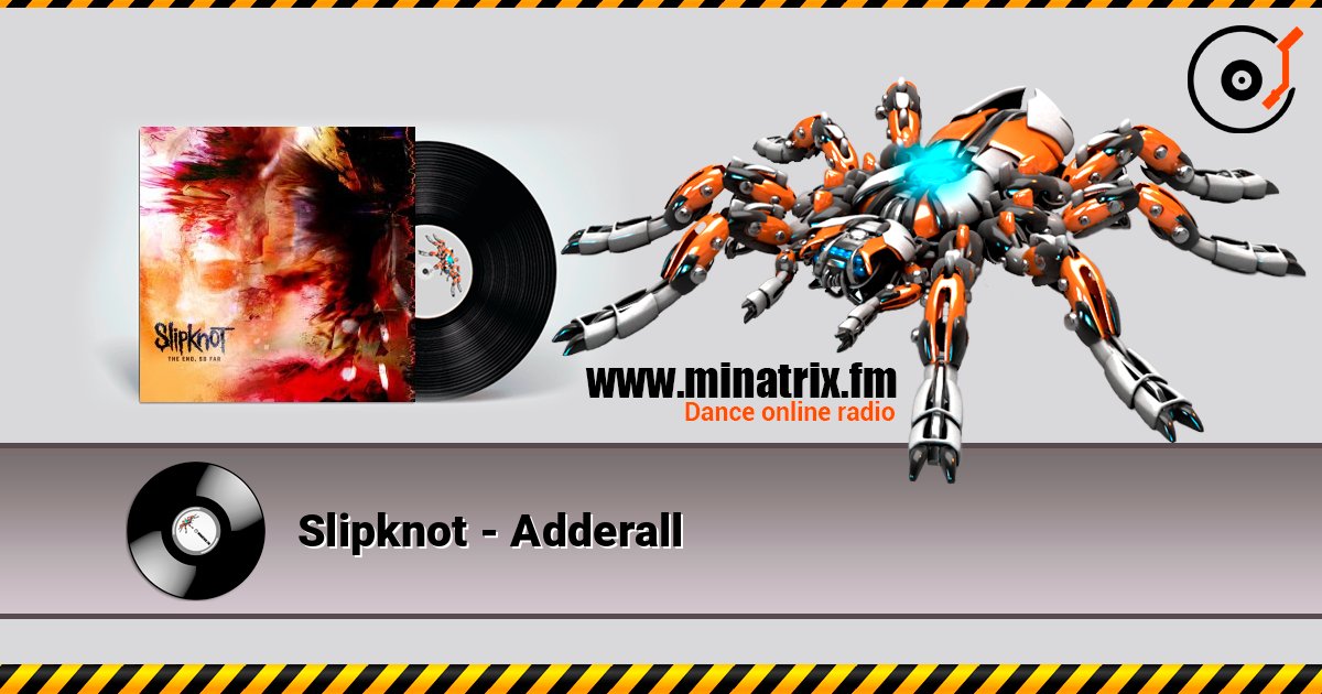 Slipknot - Adderall Slipknot - Adderall слушать онлайн и скачать mp3