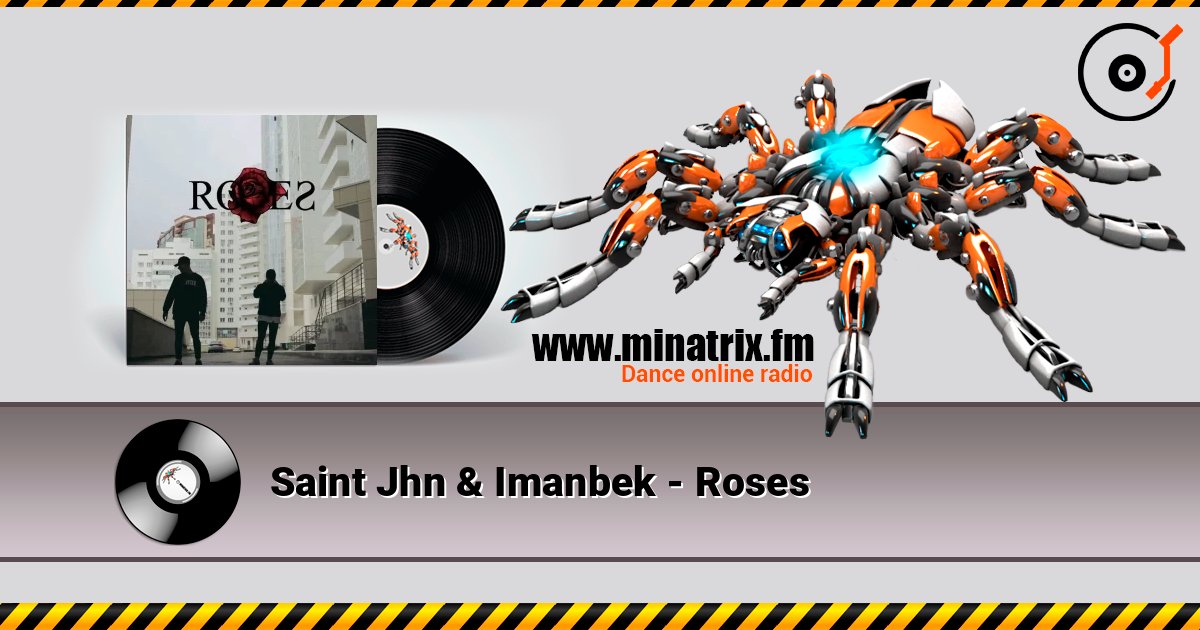 Saint Jhn & Imanbek - Roses Saint Jhn & Imanbek - Roses слушать онлайн и скачать mp3