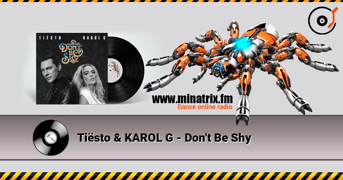 Tiësto & KAROL G - Don't Be Shy Tiësto & KAROL G - Don't Be Shy слушать онлайн и скачать mp3