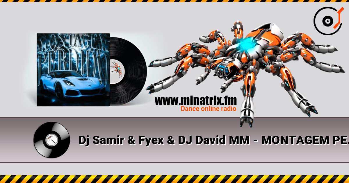 Dj Samir & Fyex & DJ David MM - MONTAGEM PERDIDO Dj Samir & Fyex & DJ David MM - MONTAGEM PERDIDO Escuchar en línea y descargar MP3
