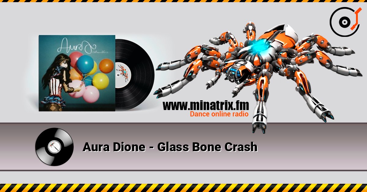 Aura Dione - Glass Bone Crash Aura Dione - Glass Bone Crash слушать онлайн и скачать mp3