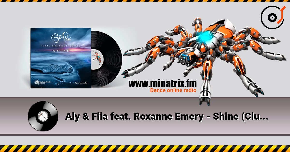 Aly & Fila feat. Roxanne Emery - Shine (Club Mix) Aly & Fila feat. Roxanne Emery - Shine (Club Mix) слушать онлайн и скачать mp3