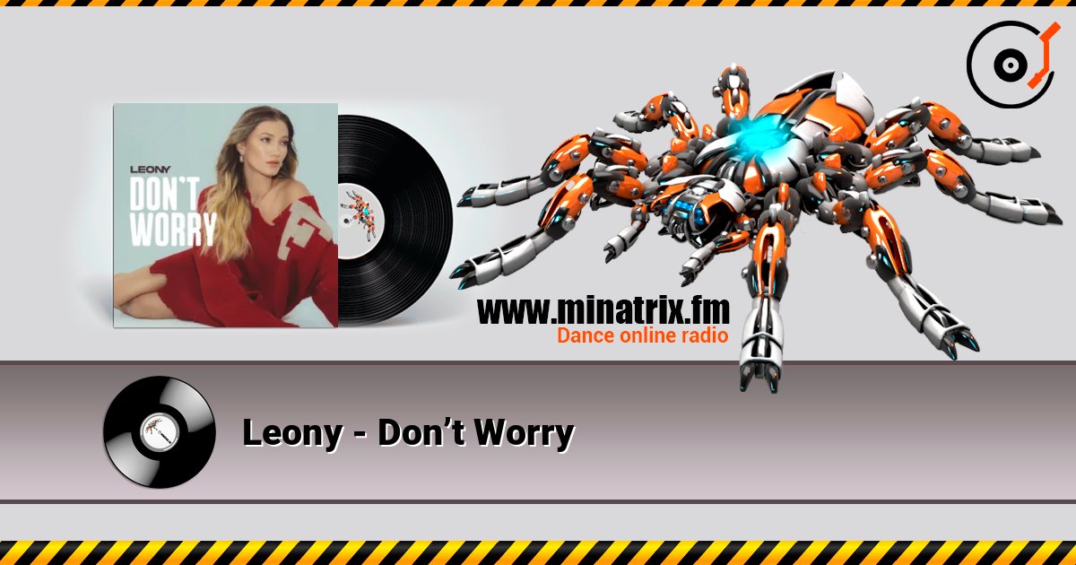 Leony - Don’t Worry Leony - Don’t Worry слушать онлайн и скачать mp3