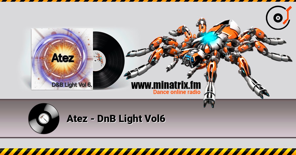 Atez - DnB Light Vol6 Atez - DnB Light Vol6 слушать онлайн и скачать mp3