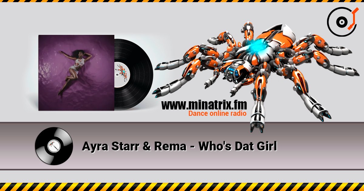 Ayra Starr & Rema - Who's Dat Girl Ayra Starr & Rema - Who's Dat Girl Слухати онлайн та завантажити MP3