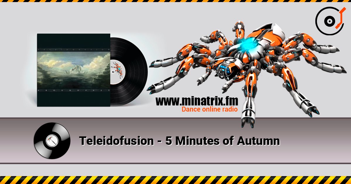 Teleidofusion - 5 Minutes of Autumn Teleidofusion - 5 Minutes of Autumn слушать онлайн и скачать mp3