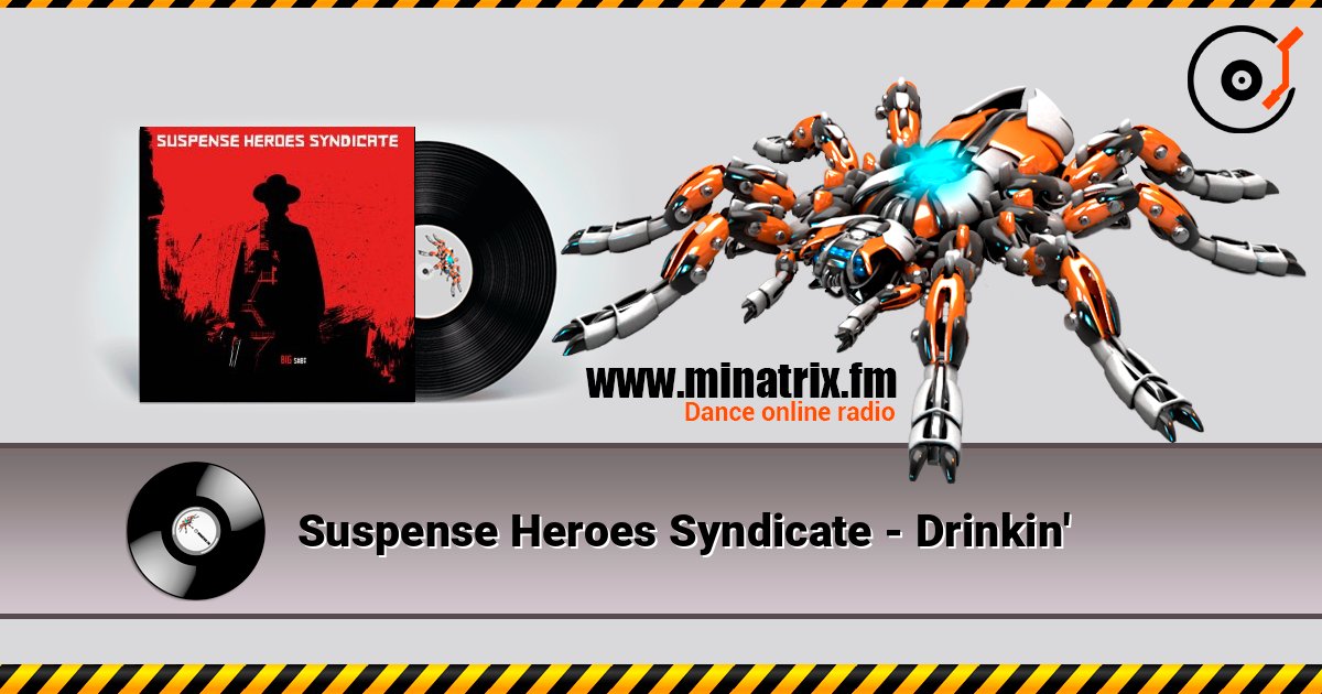 Suspense Heroes Syndicate - Drinkin' Suspense Heroes Syndicate - Drinkin' слушать онлайн и скачать mp3