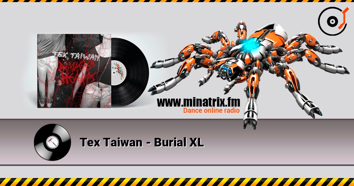Tex Taiwan - Burial XL Tex Taiwan - Burial XL слушать онлайн и скачать mp3