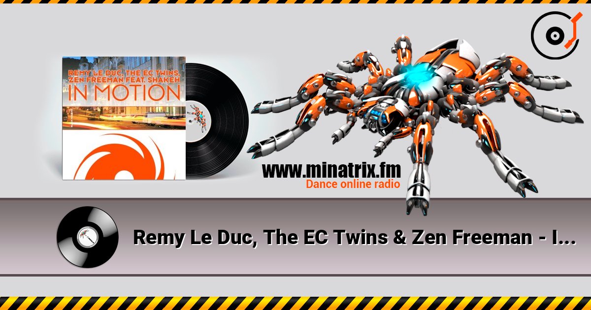 Remy Le Duc, The EC Twins & Zen Freeman - In Motion (Original Mix) Remy Le Duc, The EC Twins & Zen Freeman - In Motion (Original Mix) слушать онлайн и скачать mp3