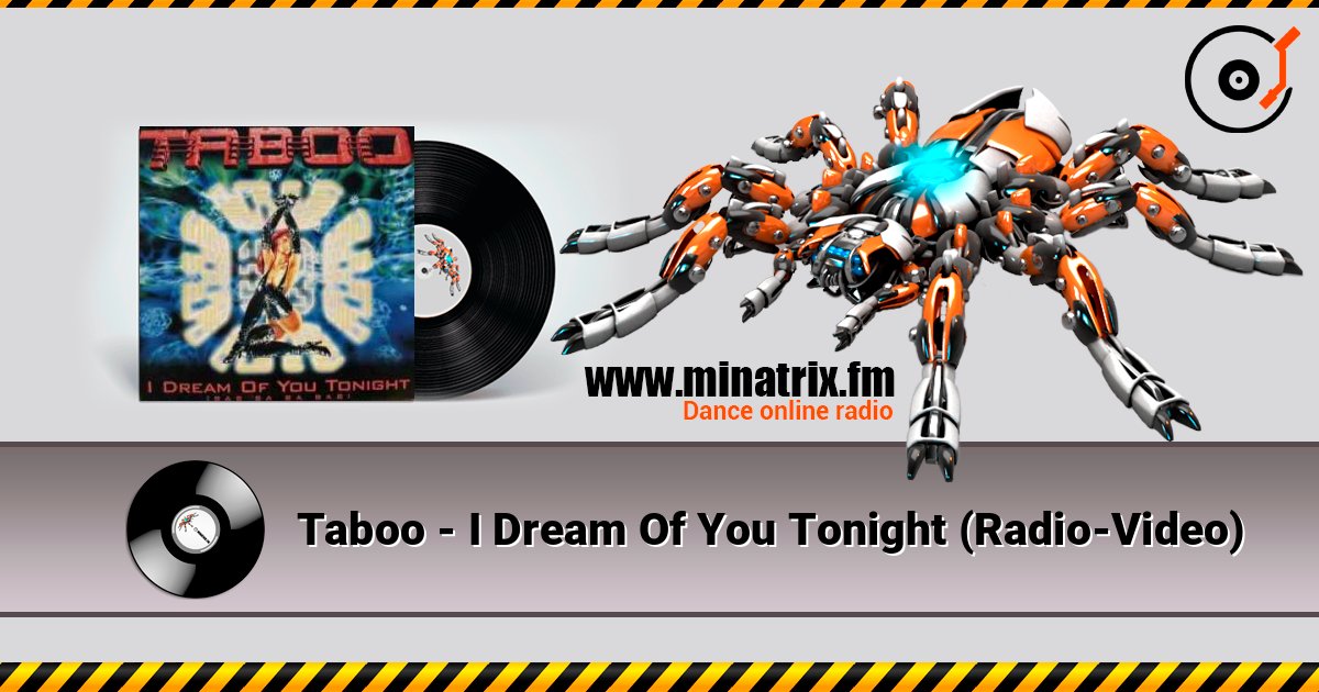 Taboo - I Dream Of You Tonight (Radio-Video) Taboo - I Dream Of You Tonight (Radio-Video) слушать онлайн и скачать mp3