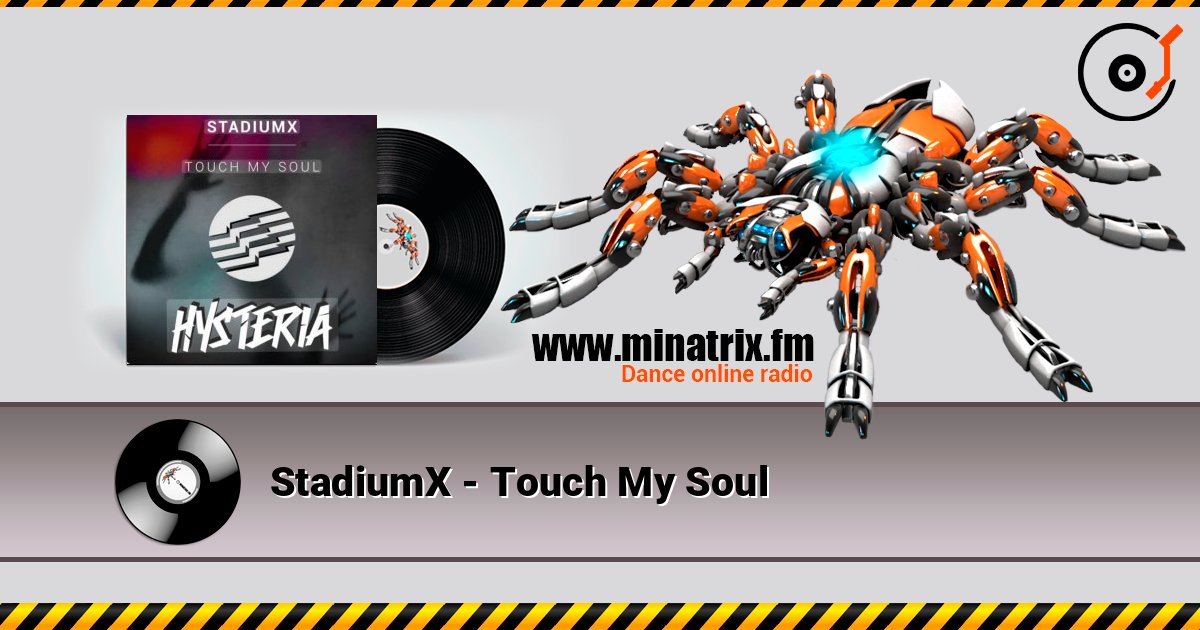 StadiumX - Touch My Soul StadiumX - Touch My Soul слушать онлайн и скачать mp3
