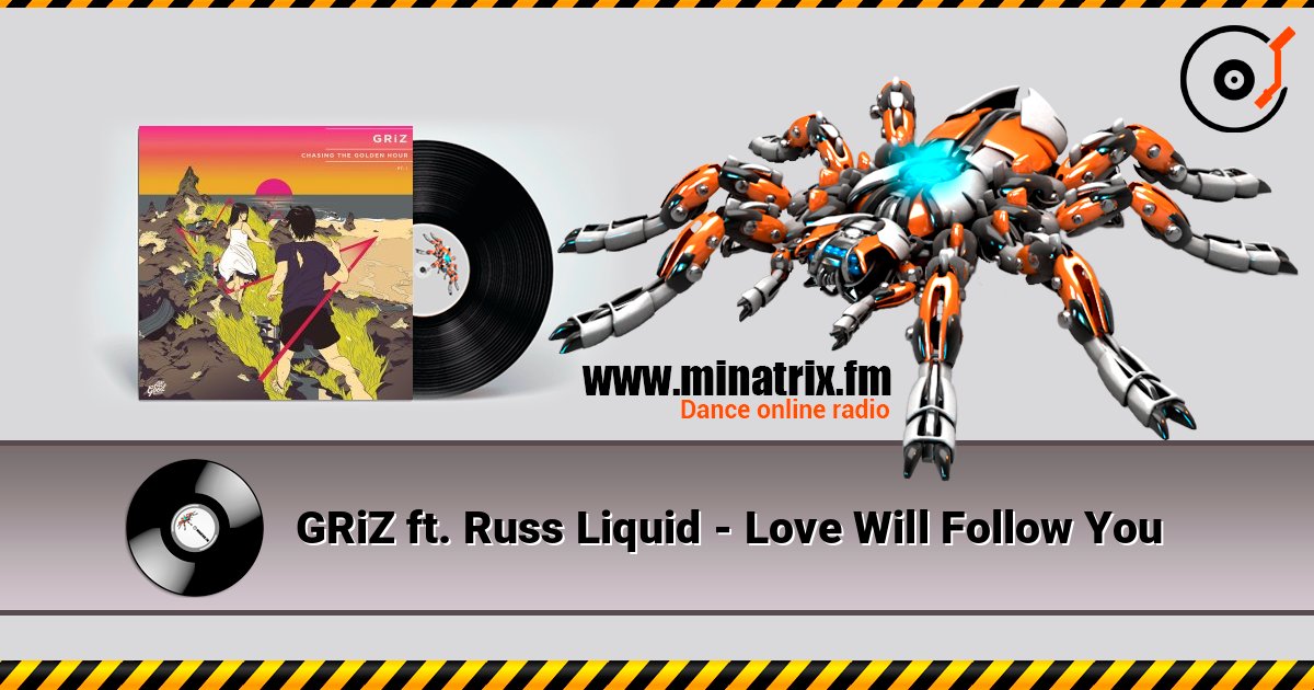 GRiZ ft. Russ Liquid - Love Will Follow You GRiZ ft. Russ Liquid - Love Will Follow You слушать онлайн и скачать mp3