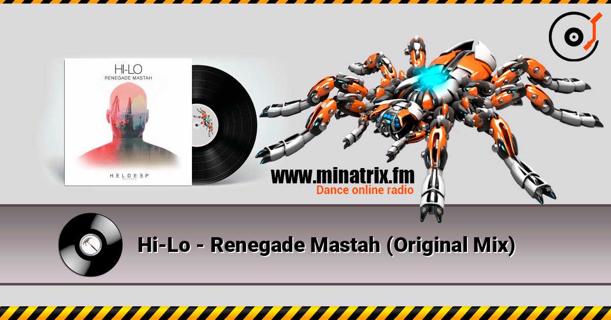 Hi-Lo - Renegade Mastah (Original Mix) Hi-Lo - Renegade Mastah (Original Mix) Écouter en ligne et télécharger MP3