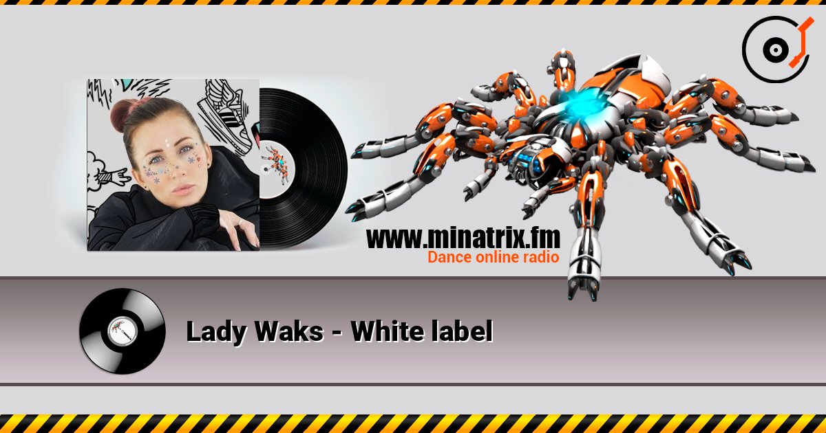 Lady Waks - White label Lady Waks - White label слушать онлайн и скачать mp3
