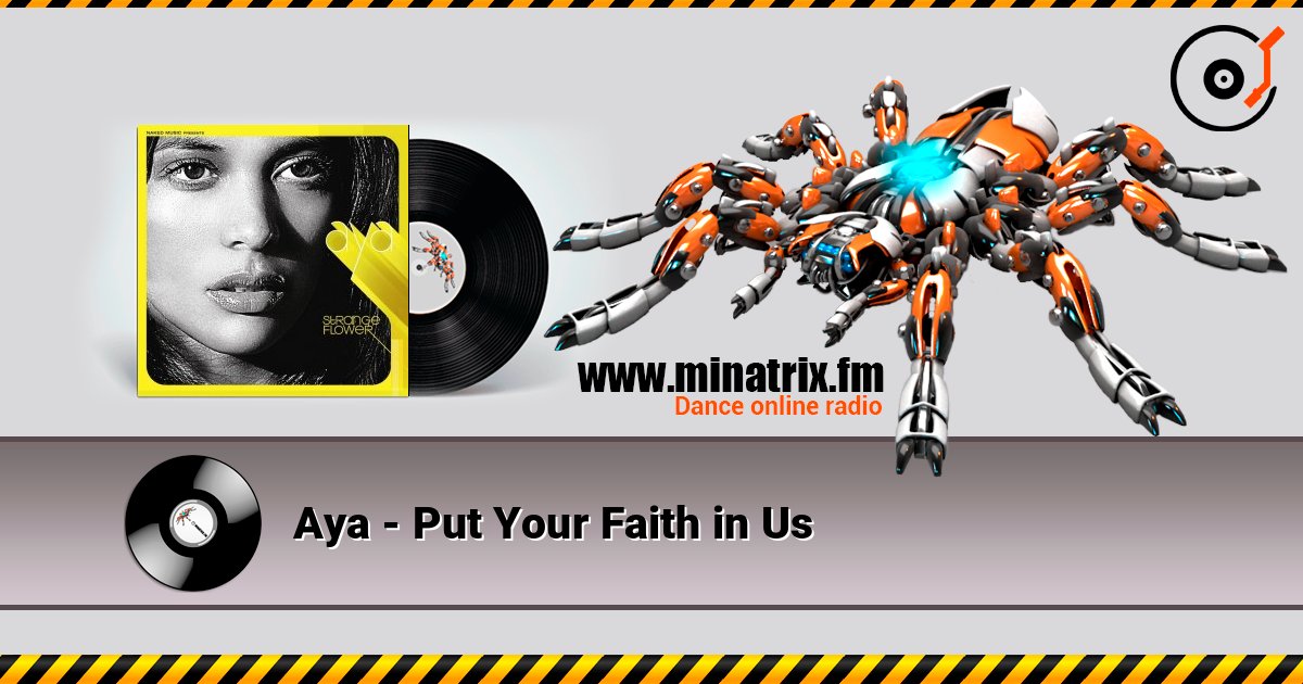 Aya - Put Your Faith in Us Aya - Put Your Faith in Us Слухати онлайн та завантажити MP3