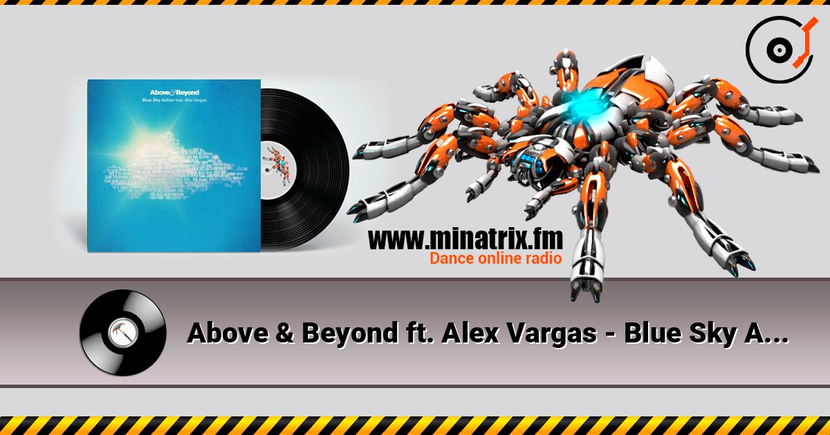 Above & Beyond ft. Alex Vargas - Blue Sky Action (Above Beyond Club Mix) Above & Beyond ft. Alex Vargas - Blue Sky Action (Above Beyond Club Mix) Слухати онлайн та завантажити MP3