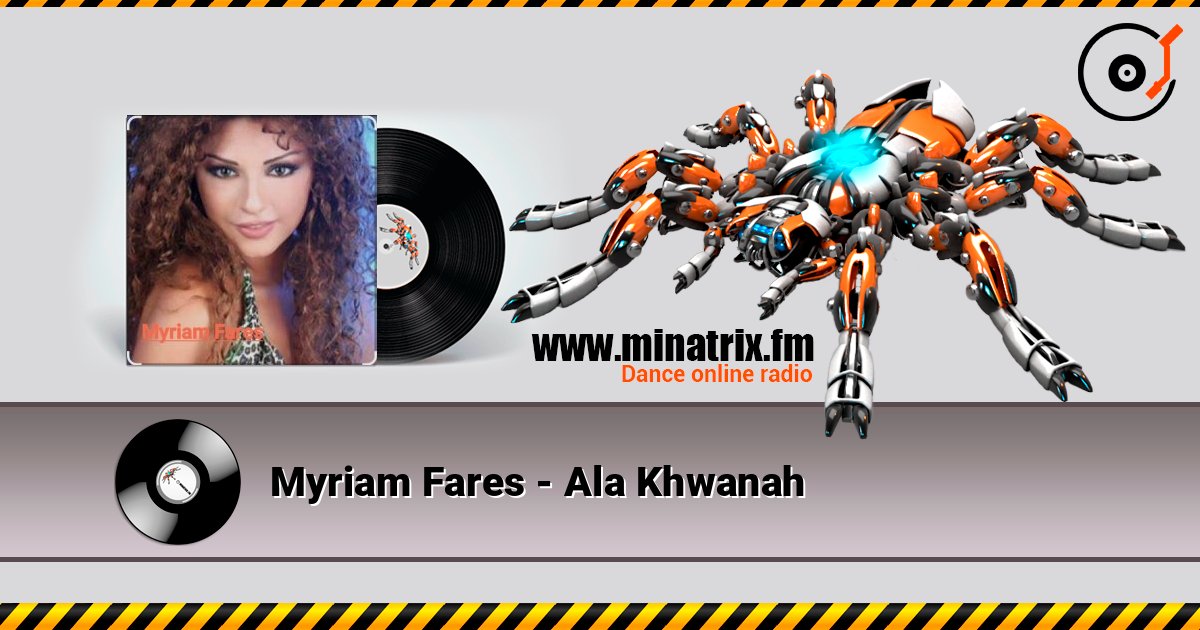 Myriam Fares - Ala Khwanah Myriam Fares - Ala Khwanah 在线播放并下载 MP3