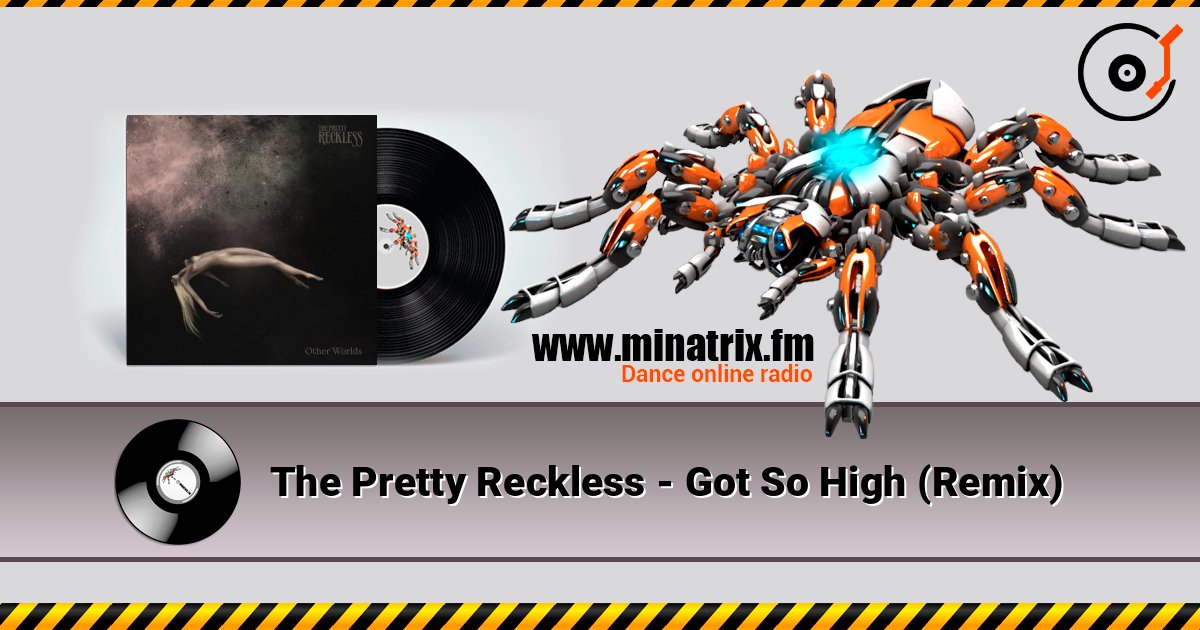 The Pretty Reckless - Got So High (Remix) Listen online and download MP3