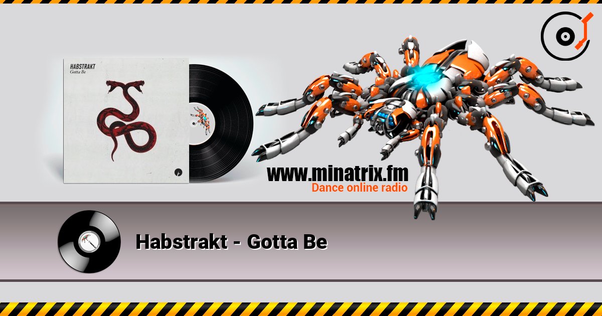 Habstrakt - Gotta Be Habstrakt - Gotta Be Escuchar en línea y descargar MP3