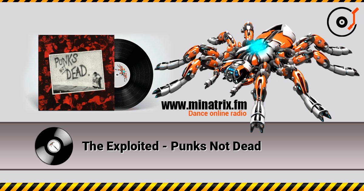 The Exploited - Punks Not Dead The Exploited - Punks Not Dead Online hören und MP3 herunterladen