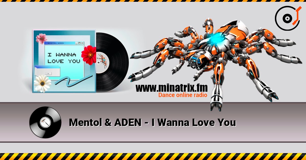 Mentol & ADEN - I Wanna Love You Mentol & ADEN - I Wanna Love You Écouter en ligne et télécharger MP3