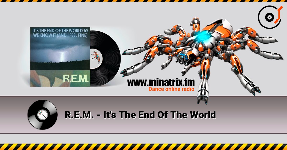 R.E.M. - It's The End Of The World R.E.M. - It's The End Of The World Слухати онлайн та завантажити MP3