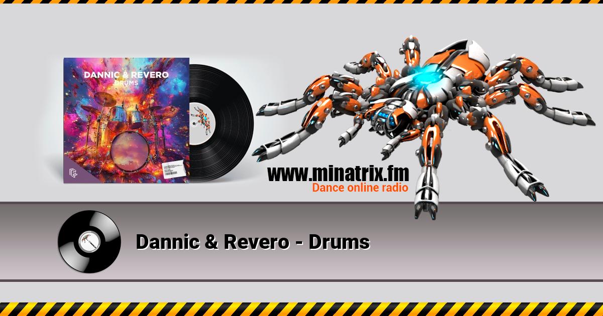 Dannic & Revero - Drums  