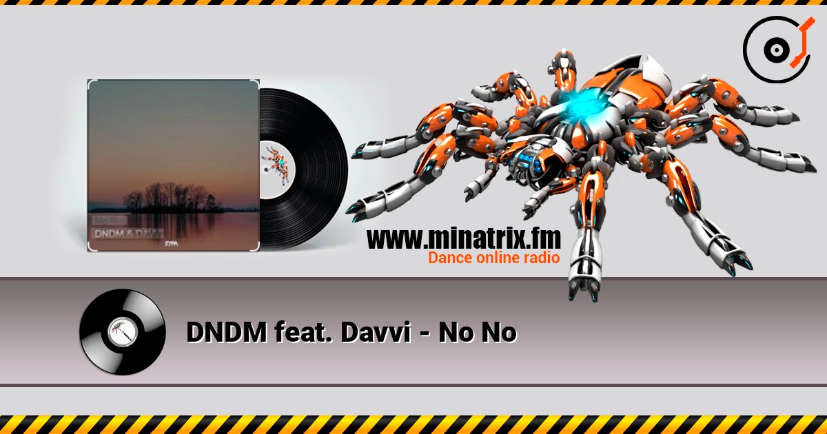 DNDM feat. Davvi - No No DNDM feat. Davvi - No No Escuchar en línea y descargar MP3