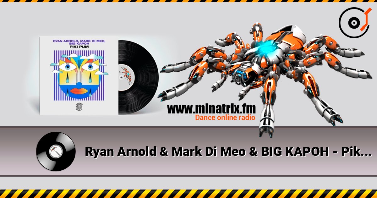 Ryan Arnold & Mark Di Meo & BIG KAPOH - Piki Pum Ryan Arnold & Mark Di Meo & BIG KAPOH - Piki Pum Escuchar en línea y descargar MP3