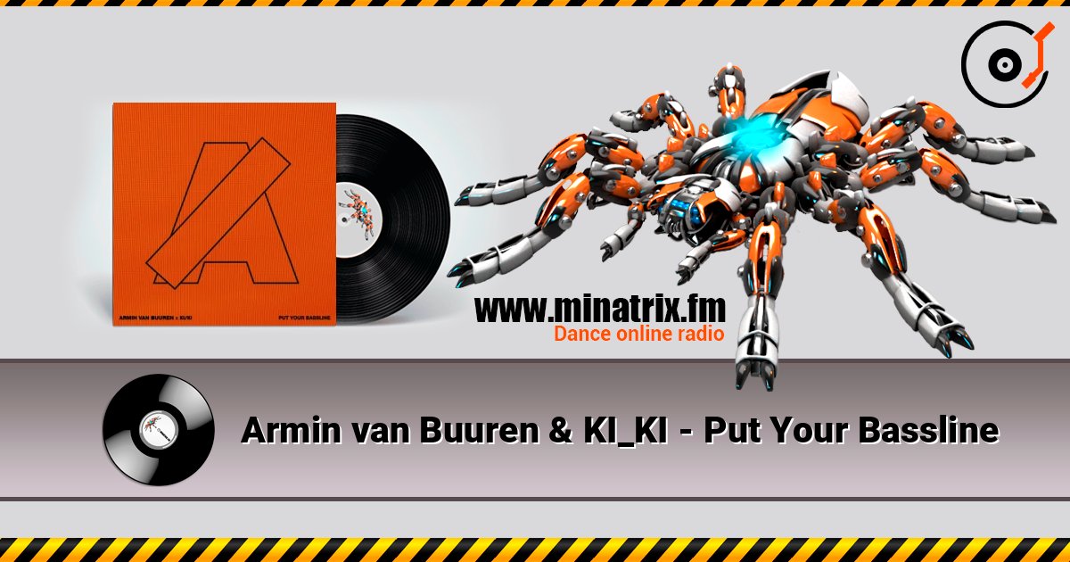 Armin van Buuren & KI_KI - Put Your Bassline Armin van Buuren & KI_KI - Put Your Bassline Слухати онлайн та завантажити MP3