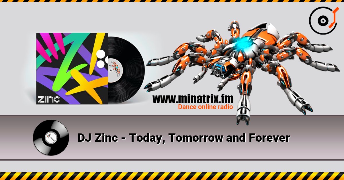DJ Zinc - Today, Tomorrow and Forever DJ Zinc - Today, Tomorrow and Forever Слухати онлайн та завантажити MP3
