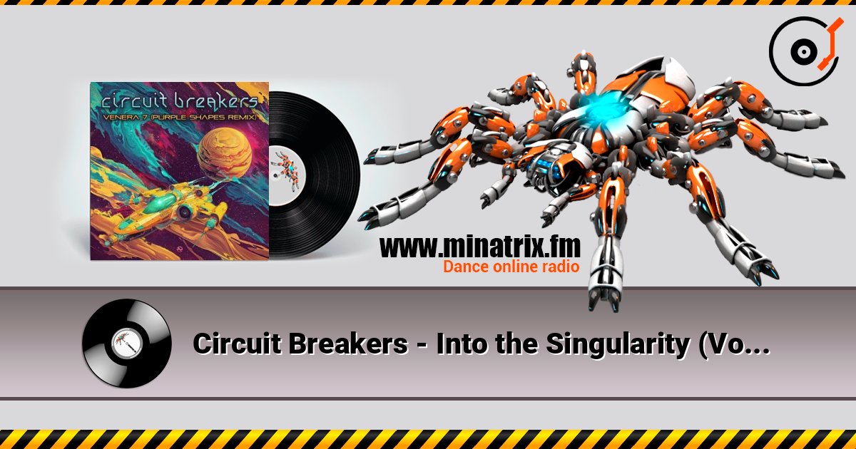 Circuit Breakers - Into the Singularity (Volcano On Mars Remix) Écouter en ligne et télécharger MP3