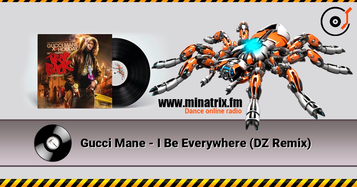 Gucci Mane - I Be Everywhere (DZ Remix) Gucci Mane - I Be Everywhere (DZ Remix) Listen online and download MP3