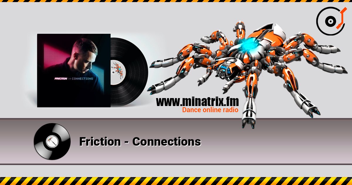 Friction - Connections Friction - Connections слушать онлайн и скачать mp3