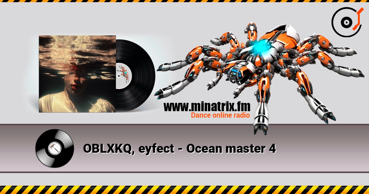 OBLXKQ, eyfect - Ocean master 4 OBLXKQ, eyfect - Ocean master 4 Слухати онлайн та завантажити MP3