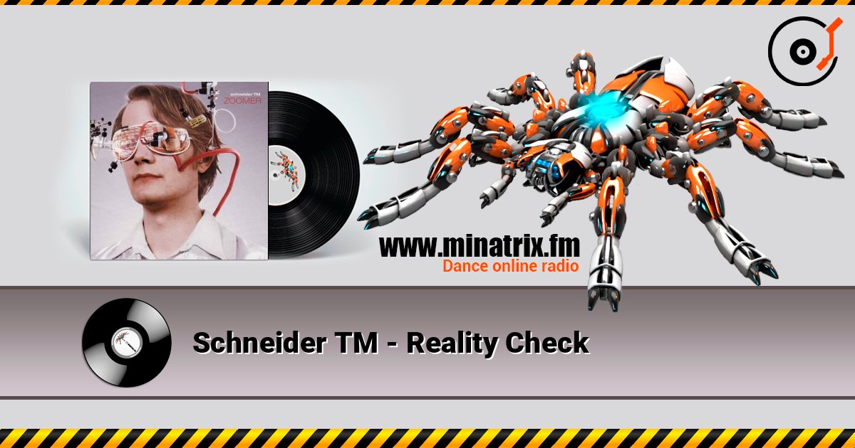 Schneider TM - Reality Check Schneider TM - Reality Check слушать онлайн и скачать mp3