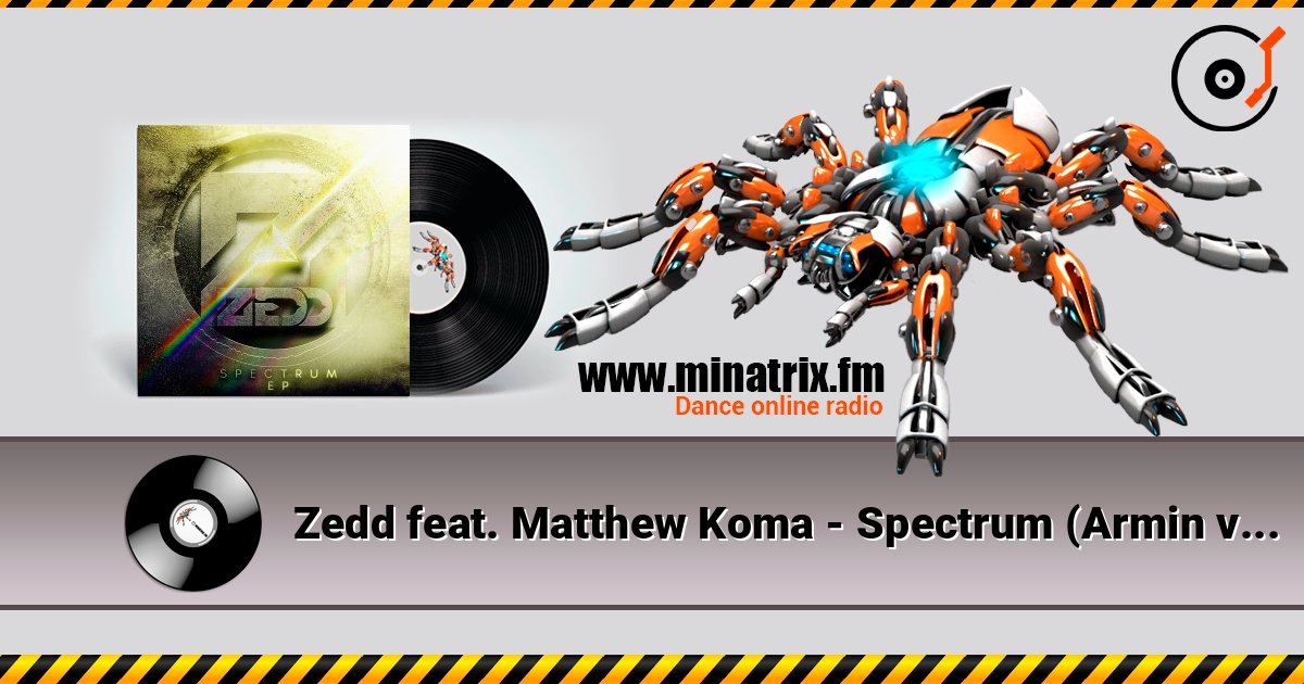Zedd feat. Matthew Koma - Spectrum (Armin van Buuren Remix) Zedd feat. Matthew Koma - Spectrum (Armin van Buuren Remix) слушать онлайн и скачать mp3