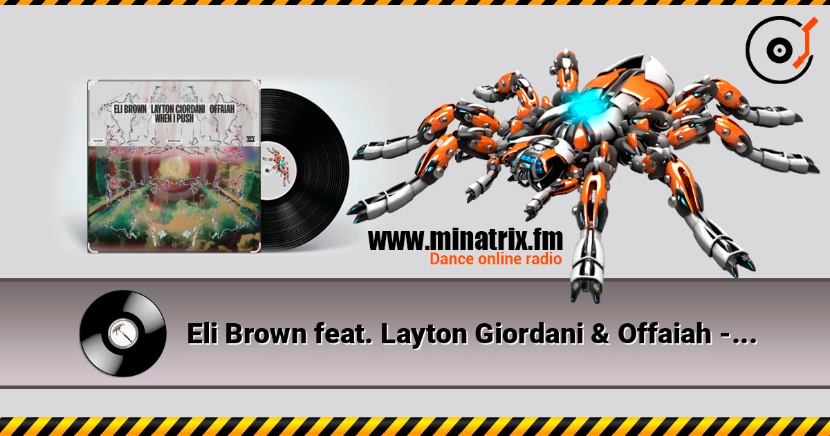 Eli Brown feat. Layton Giordani & Offaiah - When I Push (Edit) Eli Brown feat. Layton Giordani & Offaiah - When I Push (Edit) слушать онлайн и скачать mp3