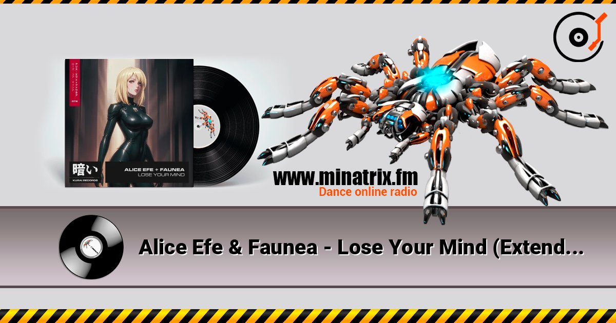 Alice Efe & Faunea - Lose Your Mind (Extended Mix) 在线播放并下载 MP3