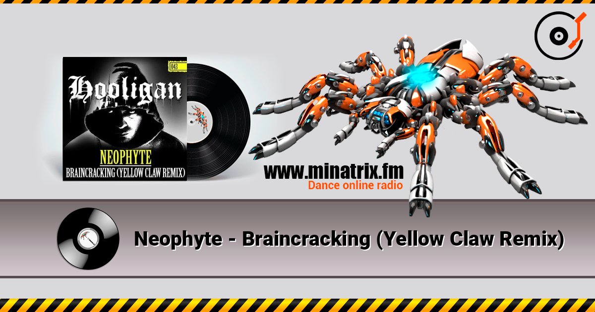 Neophyte - Braincracking (Yellow Claw Remix) Online hören und MP3 herunterladen