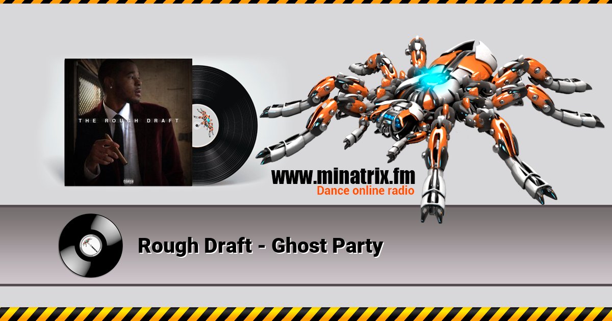 Rough Draft - Ghost Party Rough Draft - Ghost Party скачать бесплатно