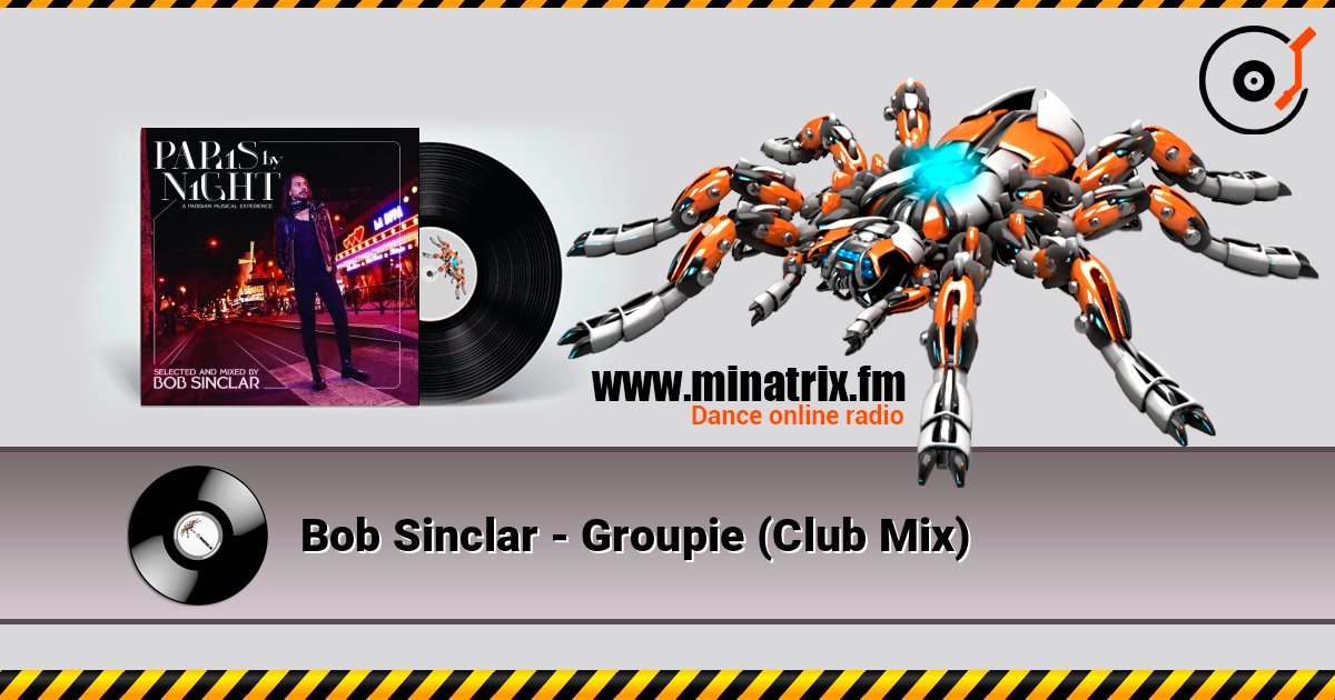 Bob Sinclar - Groupie (Club Mix) Escuchar en línea y descargar MP3