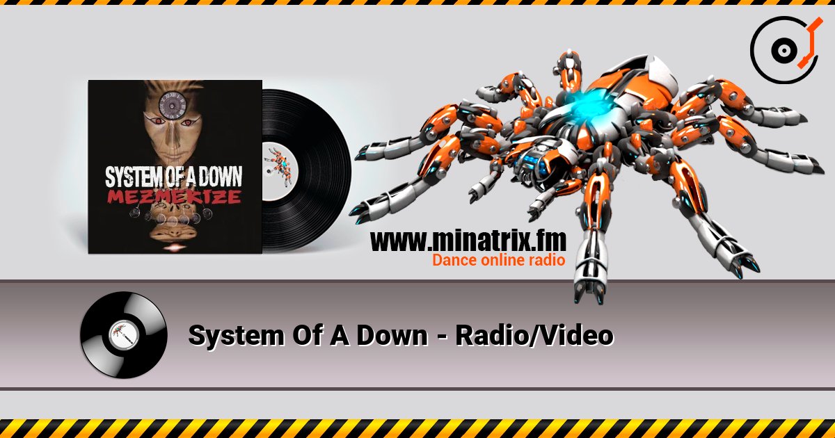 System Of A Down - Radio/Video слушать онлайн и скачать mp3